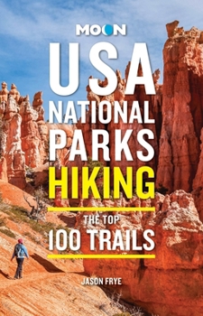 Paperback Moon USA National Parks Hiking: The Top 100 Trails Book