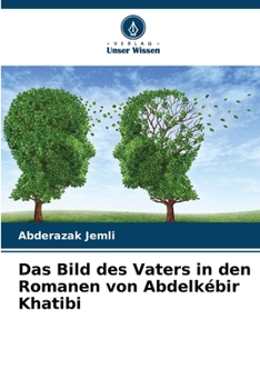 Paperback Das Bild des Vaters in den Romanen von Abdelkébir Khatibi [German] Book