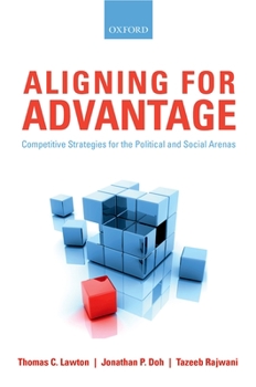 Paperback Aligning for Advantage: Competitive Strategies for the Political and Social Arenas Book