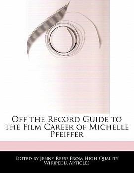 Paperback Off the Record Guide to the Film Career of Michelle Pfeiffer Book