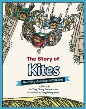 Hardcover The Story of Kites: Amazing Chinese Inventions Book