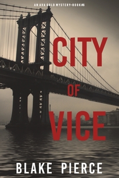 Paperback City of Vice: An Ava Gold Mystery (Book 6): An Ava Gold Mystery (Book 6) Book