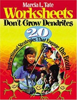 Paperback Worksheets Don&#8242;t Grow Dendrites: 20 Instructional Strategies That Engage the Brain Book
