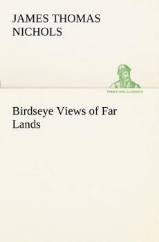 Birdseye Views of Far Lands