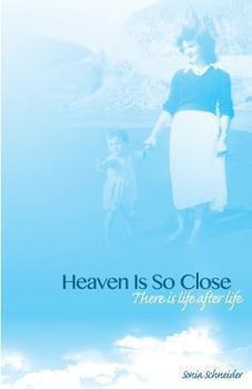 Paperback Heaven is so close: A book about my personal paranormal experiences Book