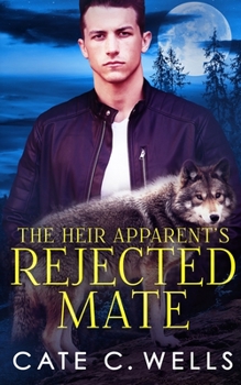 The Heir Apparent's Rejected Mate - Book #2 of the Five Packs