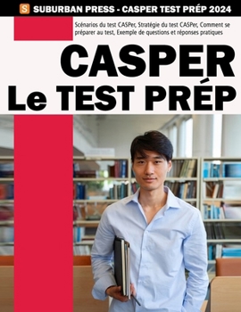 Paperback Casper Test Prep Guide Francais - Casper Test Livre - 90 Practice Scenarios [French] Book
