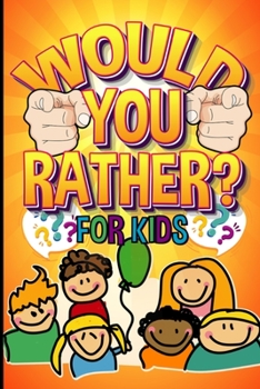 Would You Rather For Kids: Fun for Kids - Kids game everyone can play!
