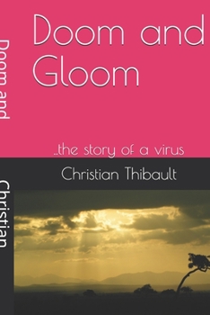 Paperback Doom and Gloom: ..the story of a virus Book