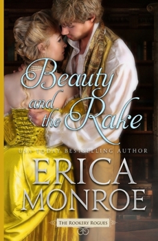 Beauty and the Rake - Book #3 of the Rookery Rogues
