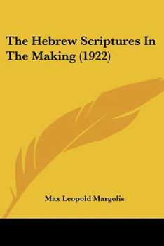 Paperback The Hebrew Scriptures In The Making (1922) Book