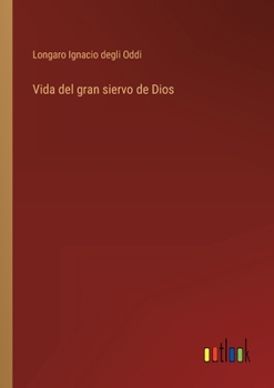 Paperback Vida del gran siervo de Dios [Spanish] Book
