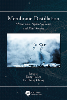 Hardcover Membrane Distillation: Membranes, Hybrid Systems and Pilot Studies Book