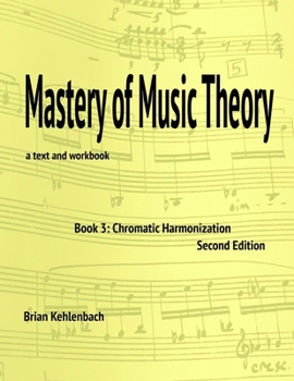 Paperback Mastery of Music Theory, Book 3: Chromatic Materials, 2nd ed. Book