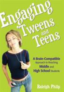 Paperback Engaging 'Tweens and Teens: A Brain-Compatible Approach to Reaching Middle and High School Students Book