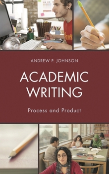 Hardcover Academic Writing: Process and Product Book