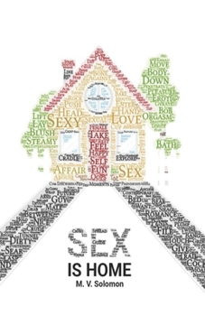 Paperback Sex is Home: And The Roads That Lead There Book