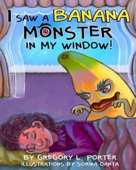 Paperback I Saw a Banana Monster in My Window! Book