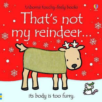 That's Not My Reindeer (Touchy-Feely Board Books) - Book  of the Usborne touchy-feely books