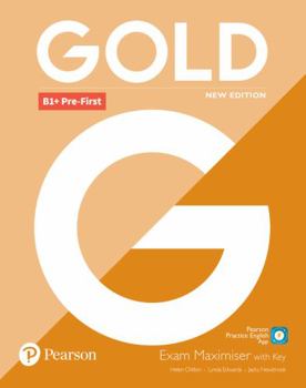 Paperback Gold B1+ Pre-First New Edition Exam Maximiser with Key Book