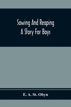 Paperback Sowing And Reaping: A Story For Boys Book