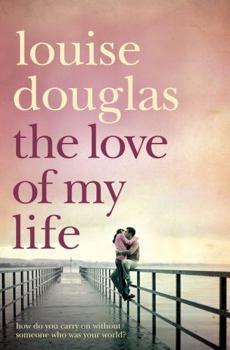 Paperback The Love of My Life: A Heartbreaking Story of Love, Loss and Family Book