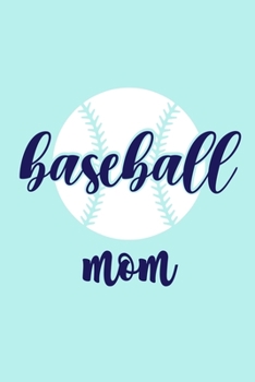 Paperback Baseball Mom: Blank Lined Notebook Journal: Baseball Mom Mothers Mommy Gifts Journal 6x9 - 110 Blank Pages - Plain White Paper - Sof Book