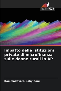 Paperback Impatto delle istituzioni private di microfinanza sulle donne rurali in AP [Italian] Book