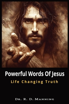 Paperback Powerful Words of Jesus: Life Changing Truth Book