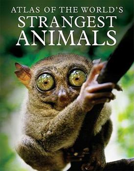 Library Binding Atlas of the World's Strangest Animals Book