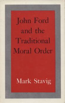 Hardcover John Ford and the Traditional Moral Order Book