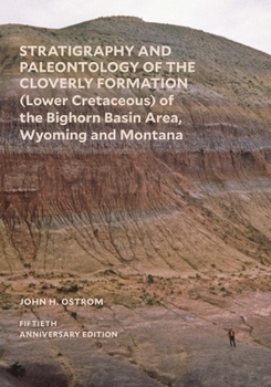 Paperback Stratigraphy and Paleontology of the Cloverly Formation (Lower Cretaceous) of the Bighorn Basin Area, Wyoming and Montana Book