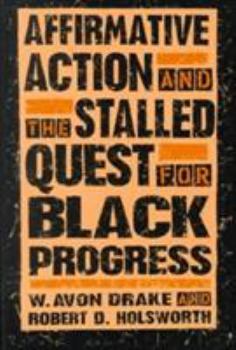 Paperback Affirmative Action and the Stalled Quest for Black Progress Book