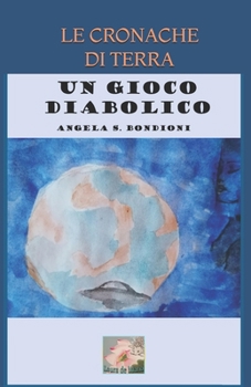 Paperback Le Cronache Di Terra: Un Gioco Diabolico [Italian] Book