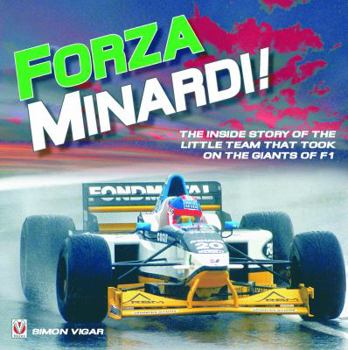 Hardcover Forza Minardi!: The Inside Story of the Little Team Which Took on the Giants of F1 Book
