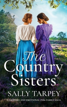 Paperback THE COUNTRY SISTERS a gripping and emotional 1920s family saga Book