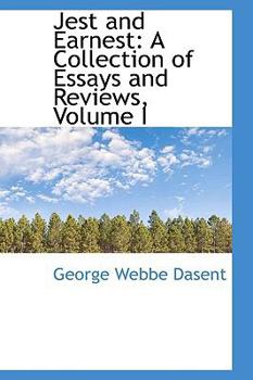 Hardcover Jest and Earnest: A Collection of Essays and Reviews, Volume I Book