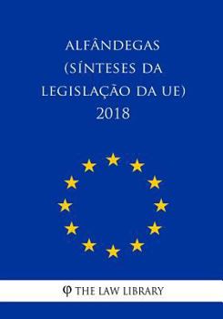 Paperback Alfândegas (Sínteses da legislação da UE) 2018 [Portuguese] Book