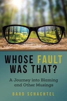 Paperback Whose Fault Was That?: A Journey into Blaming and Other Musings Book