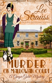 Murder on Mallowan Court - Book #15 of the Ginger Gold Mysteries