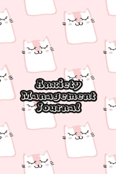 Paperback Anxiety Management Journal: Exercises to Soothe Stress & Eliminate Anxiety or Anger Mood Tracker Notebook & Worksheet To Stop Worrying and End Pan Book