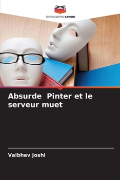 Paperback Absurde Pinter et le serveur muet [French] Book