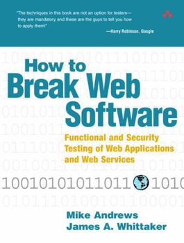 Paperback How to Break Web Software: Functional and Security Testing of Web Applications and Web Services [With CDROM] Book