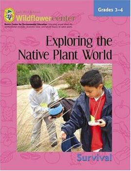 Paperback Exploring the Native Plant World: Grades 3-4: Survival Book