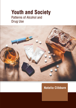 Hardcover Youth and Society: Patterns of Alcohol and Drug Use Book