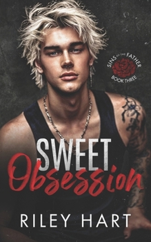 Sweet Obsession: Alternate Paperback Cover - Book #3 of the Sins of the Father