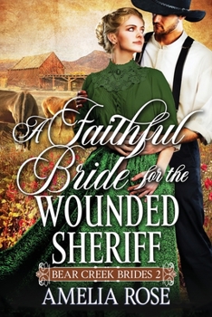 Paperback A Faithful Bride For The Wounded Sheriff [Large Print] Book
