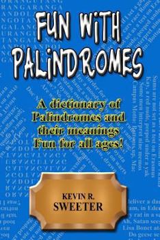 Paperback Fun with Palindromes - A Dictionary of Palindromes and Their Meanings Book