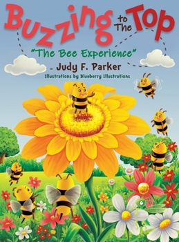 Hardcover Buzzing to The Top "The Bee Experience" Book