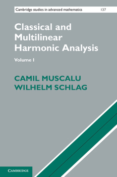 Hardcover Classical and Multilinear Harmonic Analysis 2 Volume Set Book